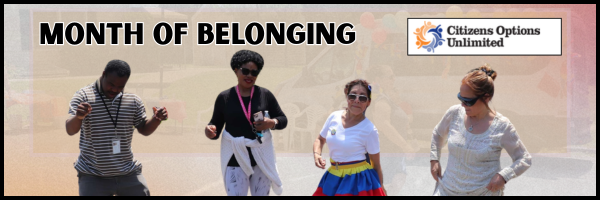 Banner titled 'Month of Belonging' showing four people dancing together, with the Citizens Options Unlimited logo in the top-right corner.