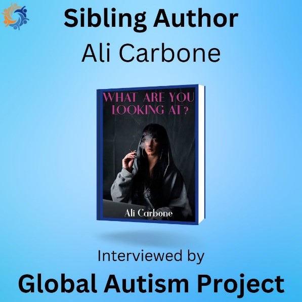 Sibling Author Ali Carbone: Interviewed by Global Autism Project