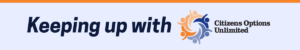 Keeping up with Citizens Options Unlimited