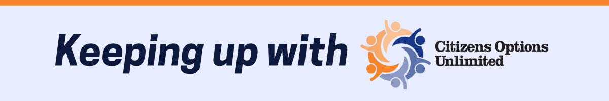Keeping up with Citizens Options Unlimited